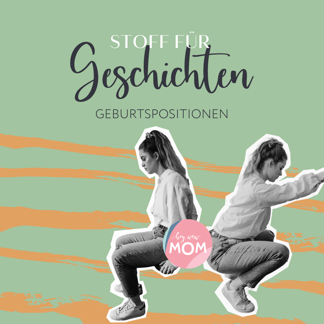 Geburtspositionen - Warum die aufrechte Gebärhaltung so wertvoll ist
